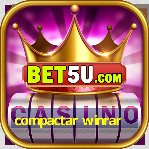 compactar winrar